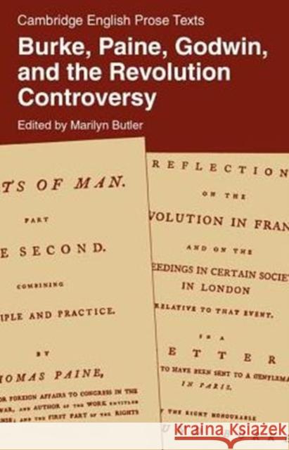 Burke, Paine, Godwin and the Revolution Controversy Butler, Marilyn 9780521286565 Cambridge University Press