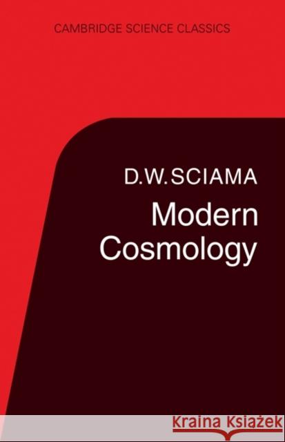 Modern Cosmology D. W. Sciama 9780521287210 Cambridge University Press