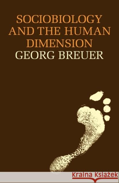 Sociobiology and the Human Dimension Georg Breuer 9780521287784 Cambridge University Press