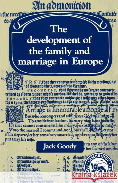 Development of the Family and Marriage in Europe Goody, Jack 9780521289252 Cambridge University Press