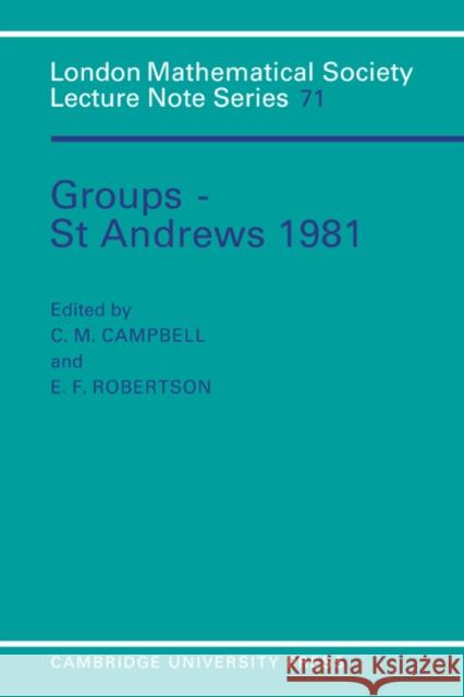 Groups - St Andrews 1981 C. Campbell N. J. Hitchin E. F. Robertson 9780521289740 Cambridge University Press