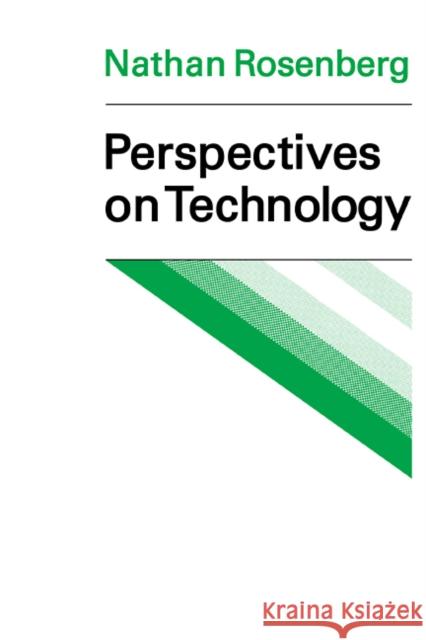 Perspectives on Technology Nathan Rosenberg 9780521290111