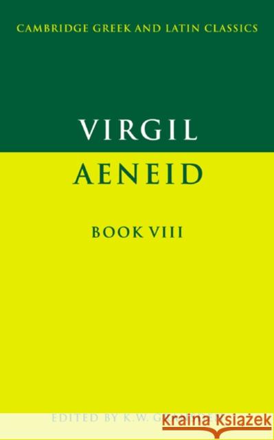 Virgil: Aeneid Book VIII Virgil, K. W. Gransden (University of Warwick) 9780521290470 Cambridge University Press