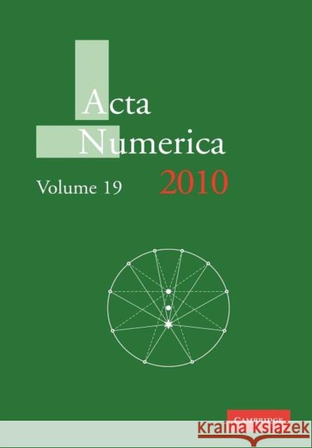 ACTA Numerica 2010: Volume 19 Iserles, Arieh 9780521290494
