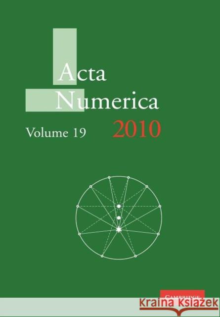 ACTA Numerica 2010: Volume 19 Iserles, Arieh 9780521290494 Cambridge University Press