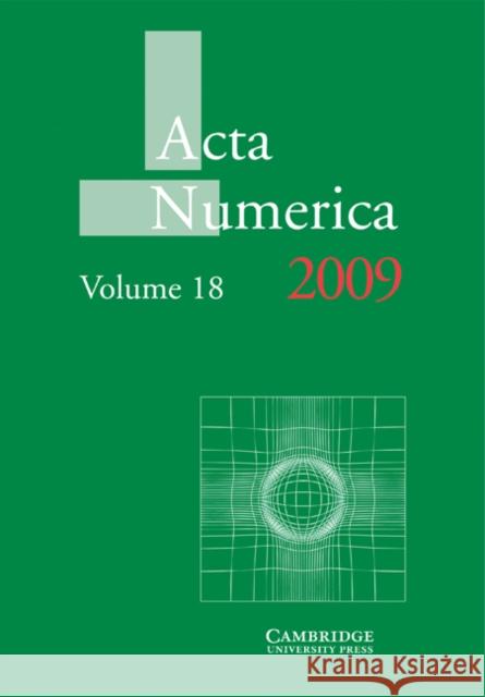 ACTA Numerica 2009: Volume 18 Iserles, Arieh 9780521290661
