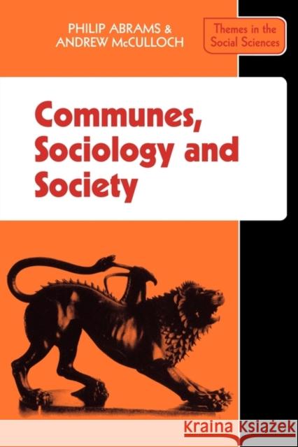 Communes, Sociology and Society Philip Abrams Abrams                                   Andrew McCulloch 9780521290678