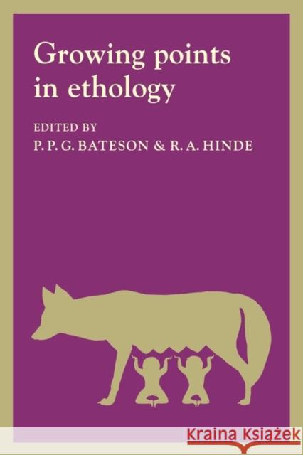 Growing Points Ethology P. P. G. Bateson R. A. Hinde P. P. G. Bateson 9780521290869 Cambridge University Press