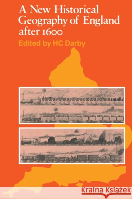 A New Historical Geography of England Ater 1600 Darby, H. C. 9780521291453 Cambridge University Press