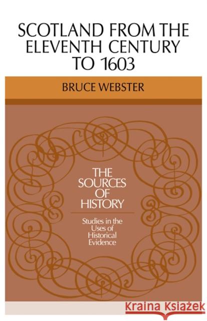 Scotland 11 Century 1603 Bruce Webster 9780521291590 Cambridge University Press