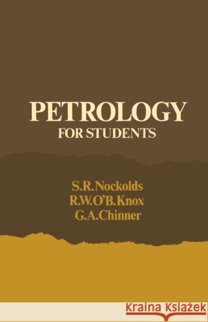 Petrology for Students Stephen Robert Nockolds P. Nockolds S. R. Nockolds 9780521291842 Cambridge University Press