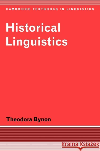 Historical Linguistics Theodora Bynon S. R. Anderson J. Bresnan 9780521291880 Cambridge University Press