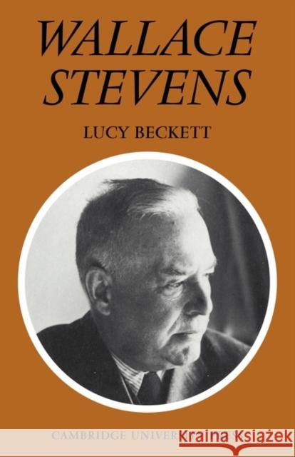 Wallace Stevens Lucy Beckett 9780521291941