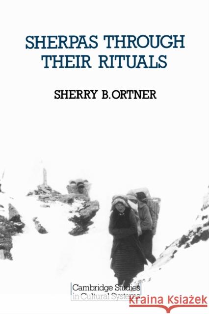 Sherpas through their Rituals Sherry B. Ortner 9780521292160 