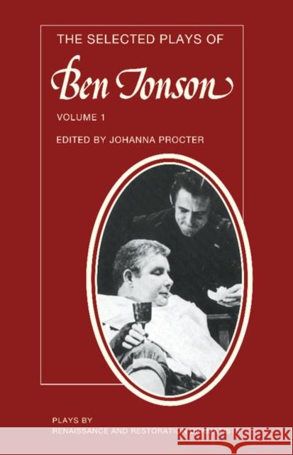 Selected Plays of Ben Johnson Jonson, Ben 9780521292481 Cambridge University Press