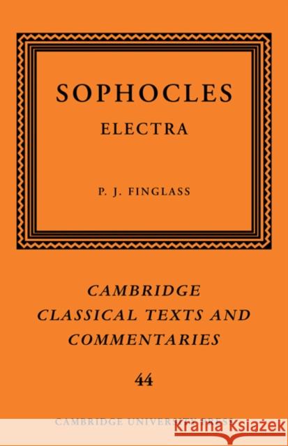Sophocles: Electra P. J. Finglass 9780521292580 Cambridge University Press
