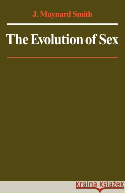 Evolution of Sex Smith, John Maynard 9780521293020 Cambridge University Press