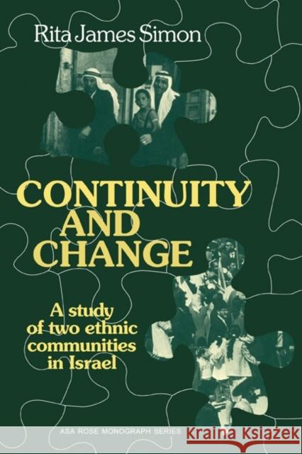 Continuity and Change: A Study of Two Ethnic Communities in Israel James Simon, Rita 9780521293181 Cambridge University Press