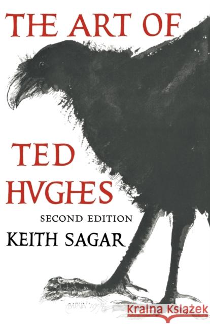 The Art of Ted Hughes Keith M. Sagar Sagar                                    Keith Sagar 9780521293211 Cambridge University Press