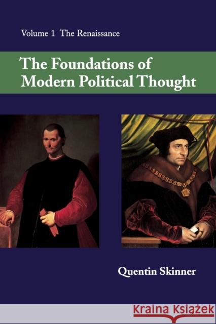 The Foundations of Modern Political Thought: Volume 1, the Renaissance Skinner, Quentin 9780521293372 Cambridge University Press