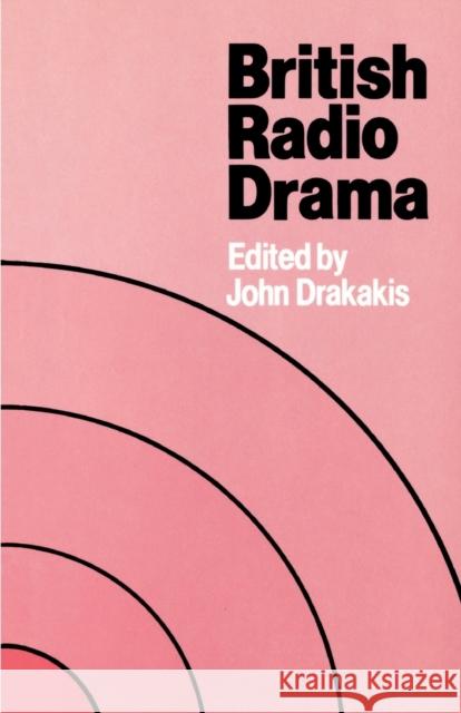 British Radio Drama John Drakakis John Drakakis 9780521293839 Cambridge University Press