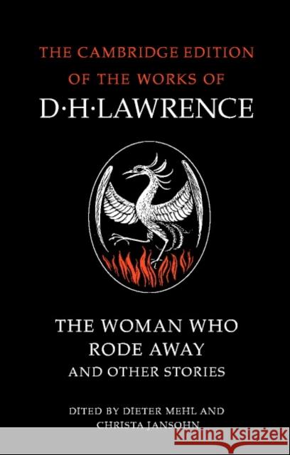 The Woman Who Rode Away and Other Stories D. H. Lawrence Dieter Mehl Christa Jansohn 9780521294300