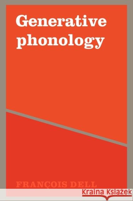 Generative Phonology and French Phonology Francois Dell Dell 9780521295192 Cambridge University Press