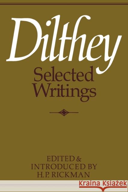 Dilthey Selected Writings H. P. Rickman W. Diltlhey 9780521295888 Cambridge University Press