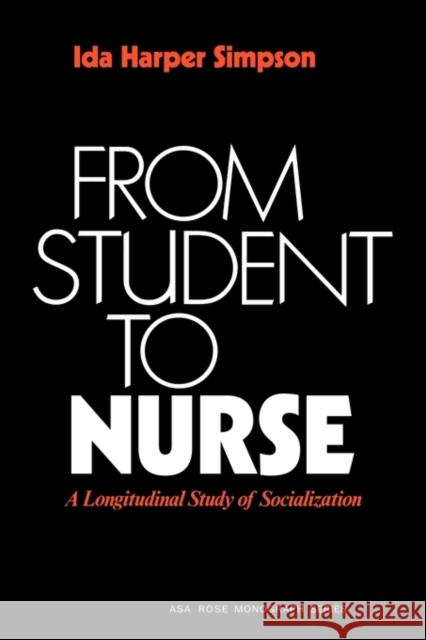From Student to Nurse: A Longitudinal Study of Socialization Simpson 9780521296168 Cambridge University Press