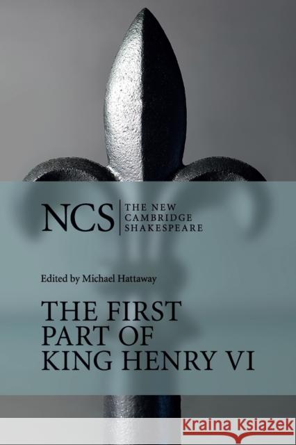 The First Part of King Henry VI William Shakespeare 9780521296342