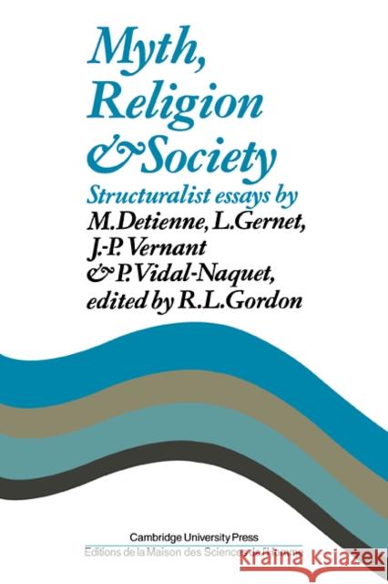 Myth, Religion and Society R. L. Gordon R. L. Gordon 9780521296403 Cambridge University Press