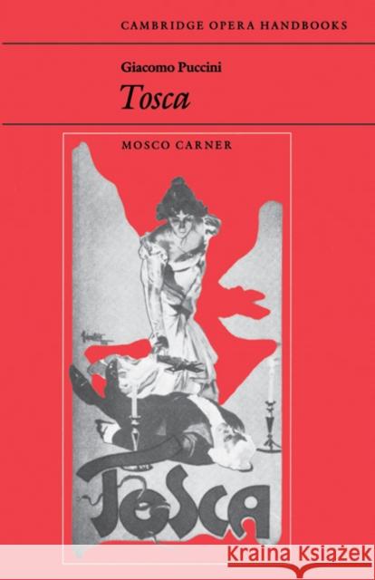 Giacomo Puccini: Tosca Mosco Carner 9780521296618 Cambridge University Press