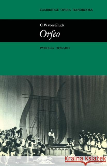 C.W. Von Gluck, Orfeo Howard, Patricia 9780521296649 Cambridge University Press