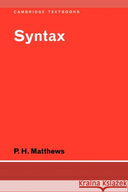 Syntax P. H. Matthews 9780521297097 Cambridge University Press