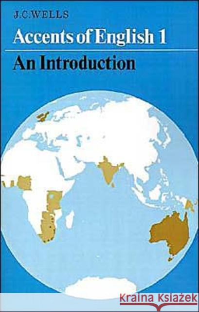 Accents of English: An Introduction Wells, John C. 9780521297196 Cambridge University Press