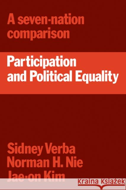 Participation and Political Equality: A Seven-Nation Comparison Verba, Sidney 9780521297219 Cambridge University Press