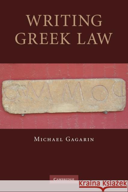 Writing Greek Law Michael Gagarin 9780521297288