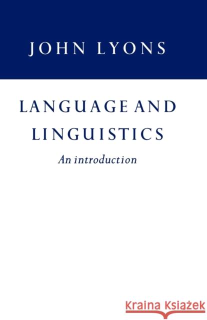 Language and Linguistics John Lyons 9780521297752 Cambridge University Press