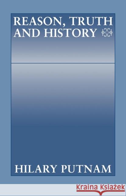 Reason, Truth and History Hilary Putnam 9780521297769 Cambridge University Press