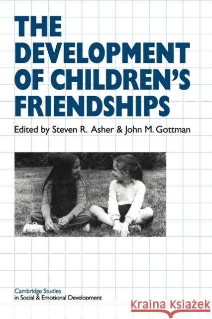 Childrens Friendshps Asher, Steven R. 9780521298063 Cambridge University Press