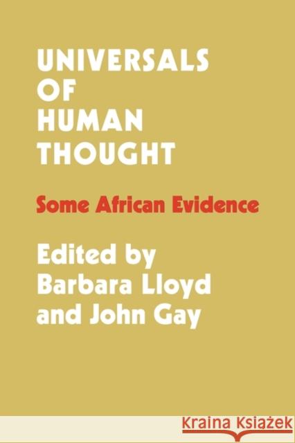 Universals of Human Thought: Some African Evidence Lloyd, Barbara Bloom 9780521298186