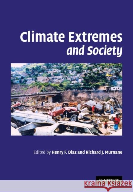 Climate Extremes and Society Henry F. Diaz Richard J. Murnane 9780521298483