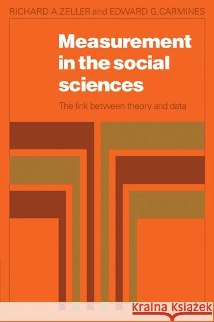 Measurement in the Social Sciences: The Link Between Theory and Data Zeller, Richard a. 9780521299411 Cambridge University Press