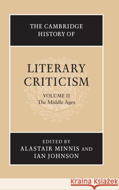 The Cambridge History of Literary Criticism: Volume 2, the Middle Ages Minnis, Alastair 9780521300070 Cambridge University Press
