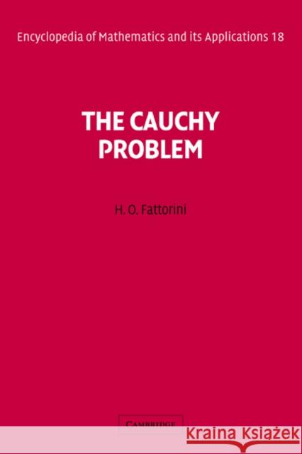 The Cauchy Problem Hector O. Fattorini (Professor Emeritus), Adalbert Kerber 9780521302388 Cambridge University Press