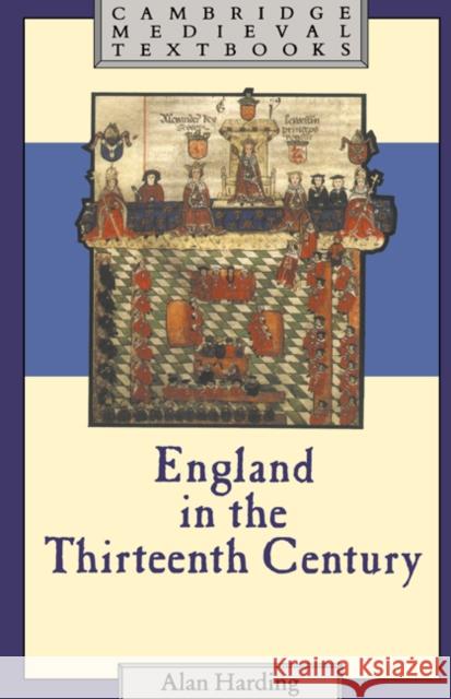 England in the Thirteenth Century Alan Harding 9780521302746
