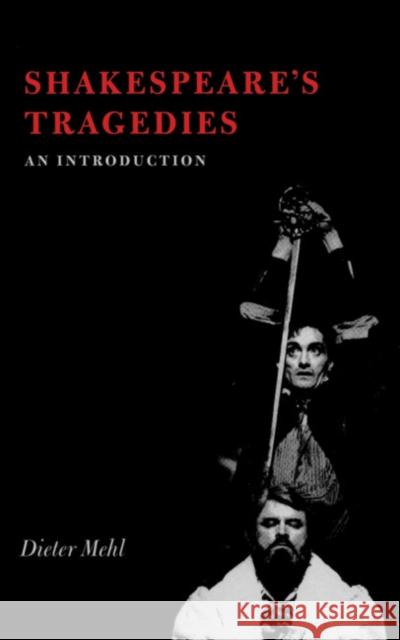 Shakespeare's Tragedies Mehl, Dieter 9780521304238 Cambridge University Press