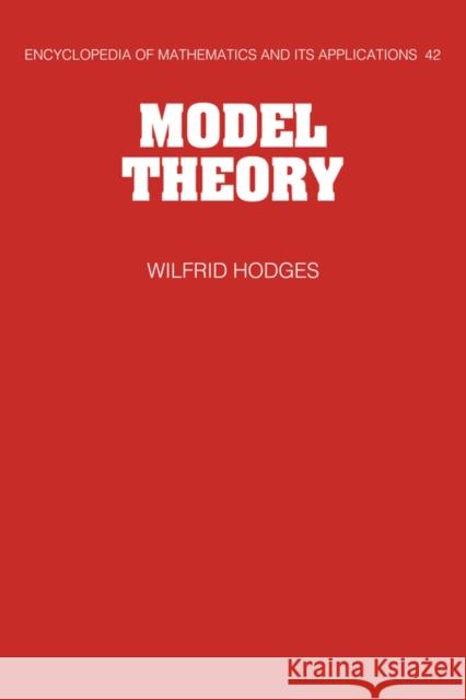 Model Theory Wilfrid Hodges G. -C Rota B. Doran 9780521304429 Cambridge University Press