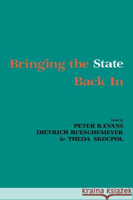 Bringing the State Back in Evans, Peter B. 9780521307864