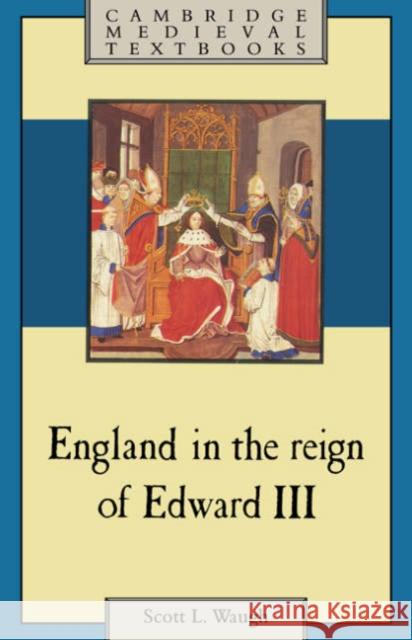 England in the Reign of Edward III Scott L. Waugh 9780521310390 Cambridge University Press